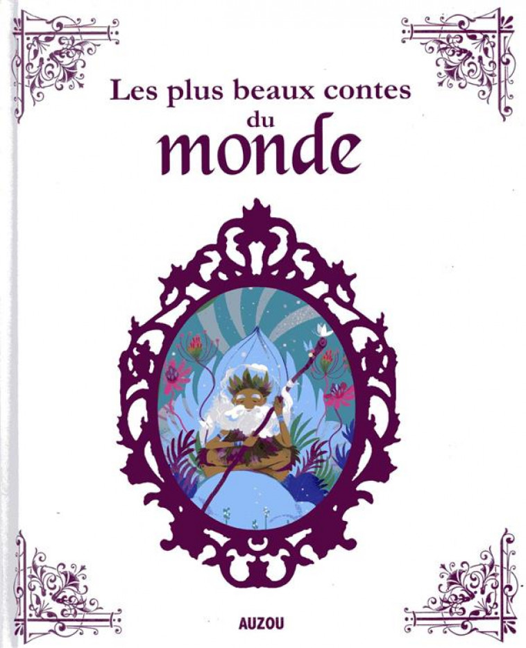 LES PLUS BEAUX CONTES DU MONDE - PEDROLA/UGOLOTTI - PHILIPPE AUZOU