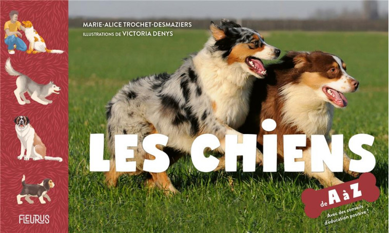 LES CHIENS DE A A Z - TROCHET-DESMAZIERS - FLEURUS