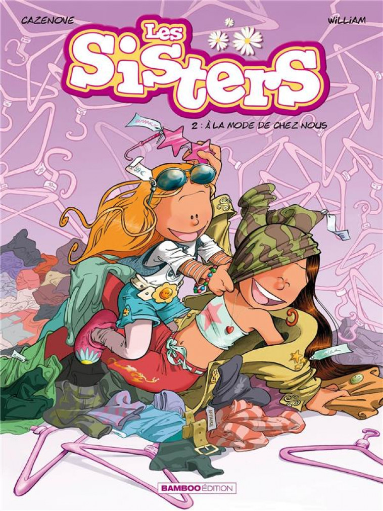 LES SISTERS - TOME 02 - A LA MODE DE CHEZ NOUS - CAZENOVE/WILLIAM - BAMBOO