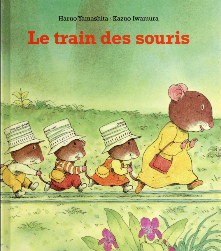 LE TRAIN DES SOURIS - IWAMURA/YAMASHITA - EDL