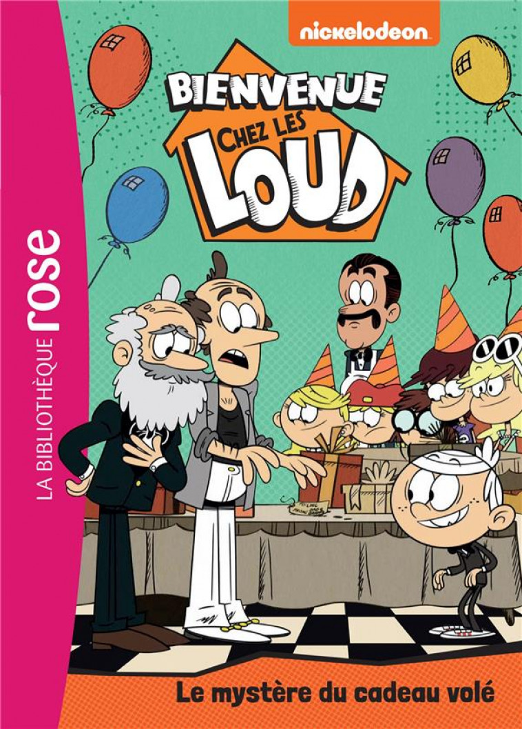 BIENVENUE CHEZ LES LOUD - T46 - BIENVENUE CHEZ LES LOUD 46 - LE MYSTERE DU CADEAU VOLE - NICKELODEON - HACHETTE