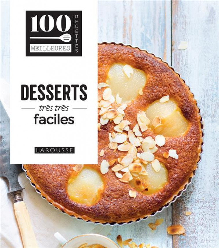 DESSERTS TRES TRES FACILES - COLLECTIF - LAROUSSE