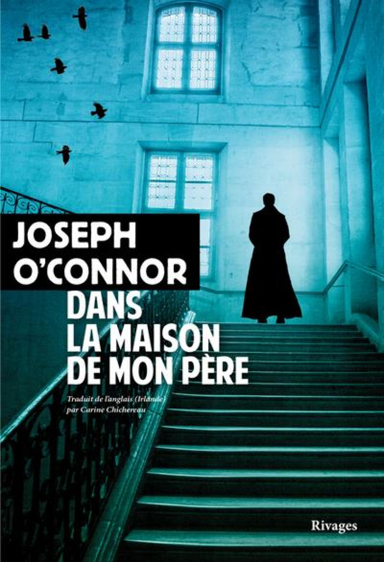 DANS LA MAISON DE MON PERE - O-CONNOR JOSEPH - Rivages