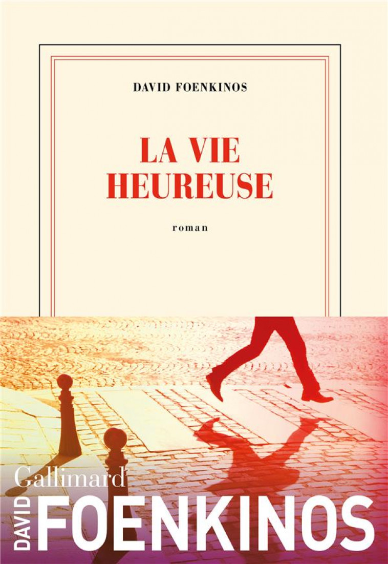 LA VIE HEUREUSE - FOENKINOS DAVID - GALLIMARD