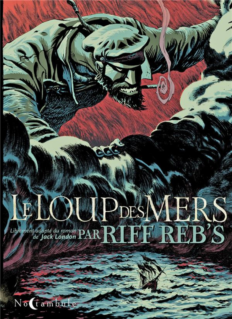 LE LOUP DES MERS - REB-S RIFF - Soleil Productions