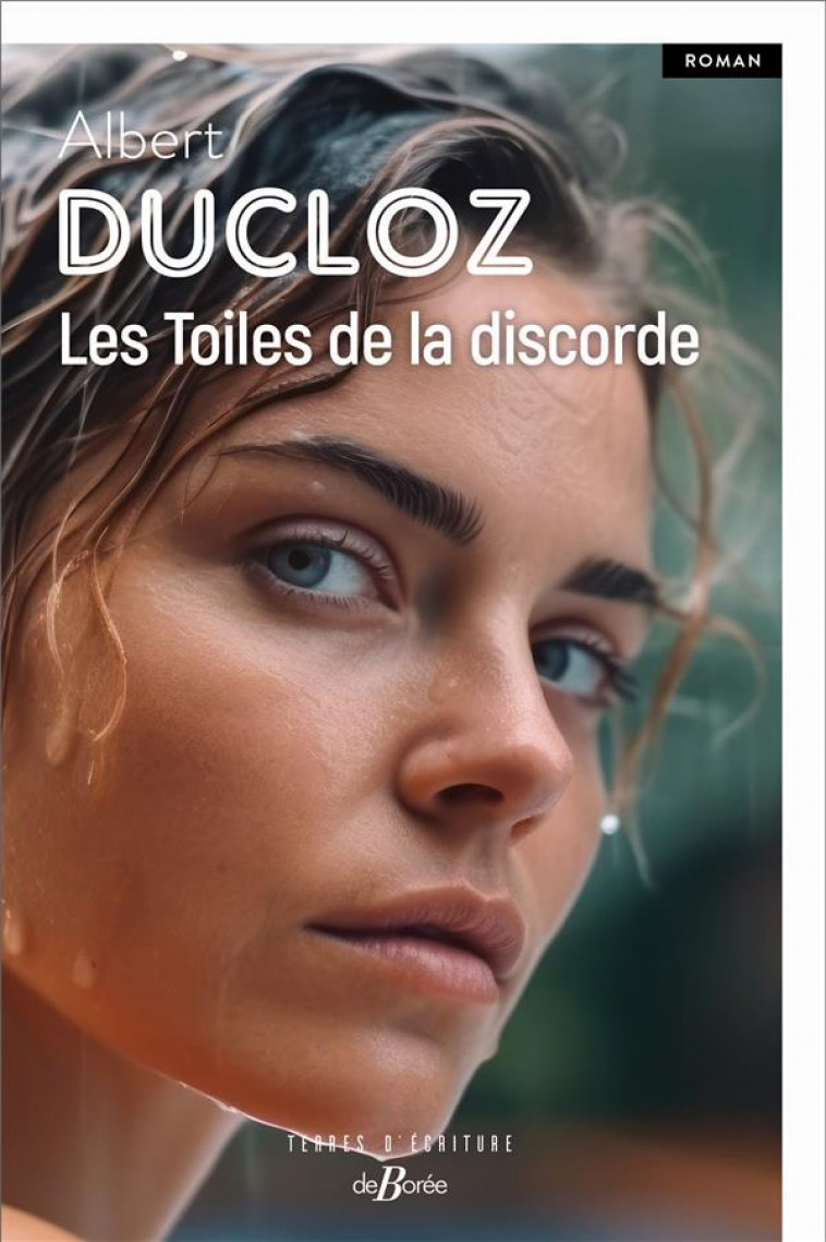 LES TOILES DE LA DISCORDE - DUCLOZ ALBERT - DE BOREE