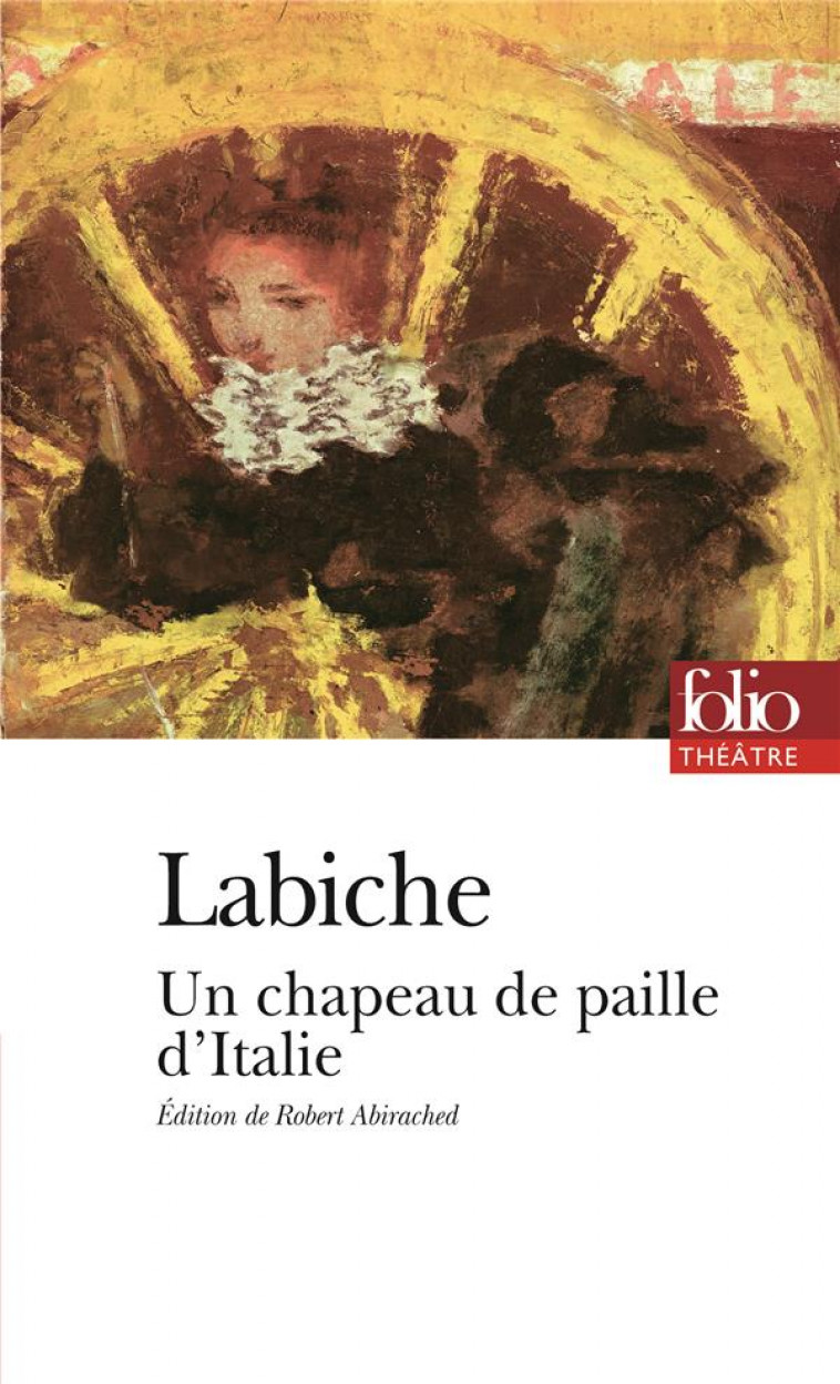 UN CHAPEAU DE PAILLE D'ITALIE - LABICHE, EUGENE - GALLIMARD