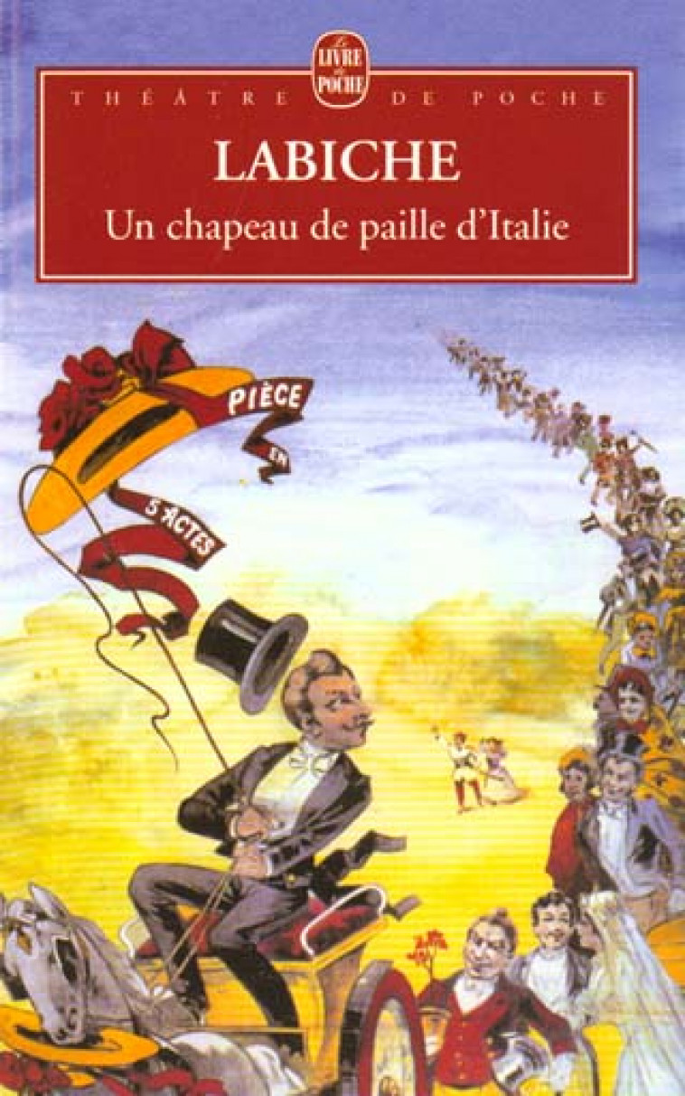 UN CHAPEAU DE PAILLE D'ITALIE - LABICHE-E - LGF/Livre de Poche