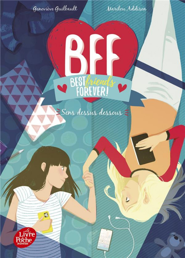 BFF BEST FRIENDS FOREVER - TOME 9 - SENS DESSUS DESSOUS - GUILBAULT/ADDISON - HACHETTE