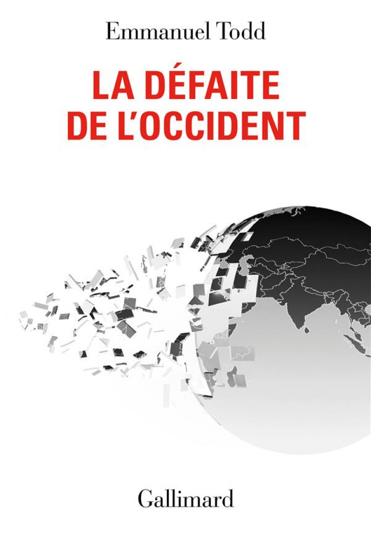 LA DEFAITE DE L-OCCIDENT - TODD EMMANUEL - GALLIMARD