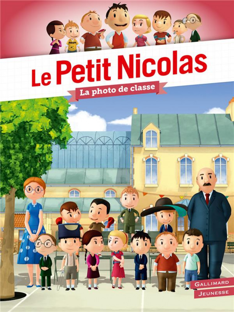 LE PETIT NICOLAS - LA PHOTO DE CLASSE - KECIR-LEPETIT E. - GALLIMARD