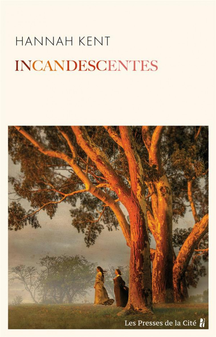 INCANDESCENTES - KENT HANNAH - PRESSES CITE