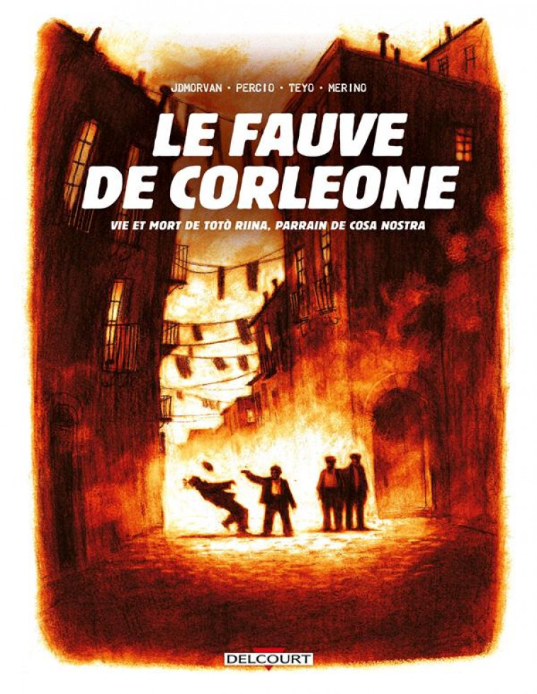 LE FAUVE DE CORLEONE - ONE SHOT - FAUVE DE CORLEONE - MORVAN/TEYO/MERINO - DELCOURT