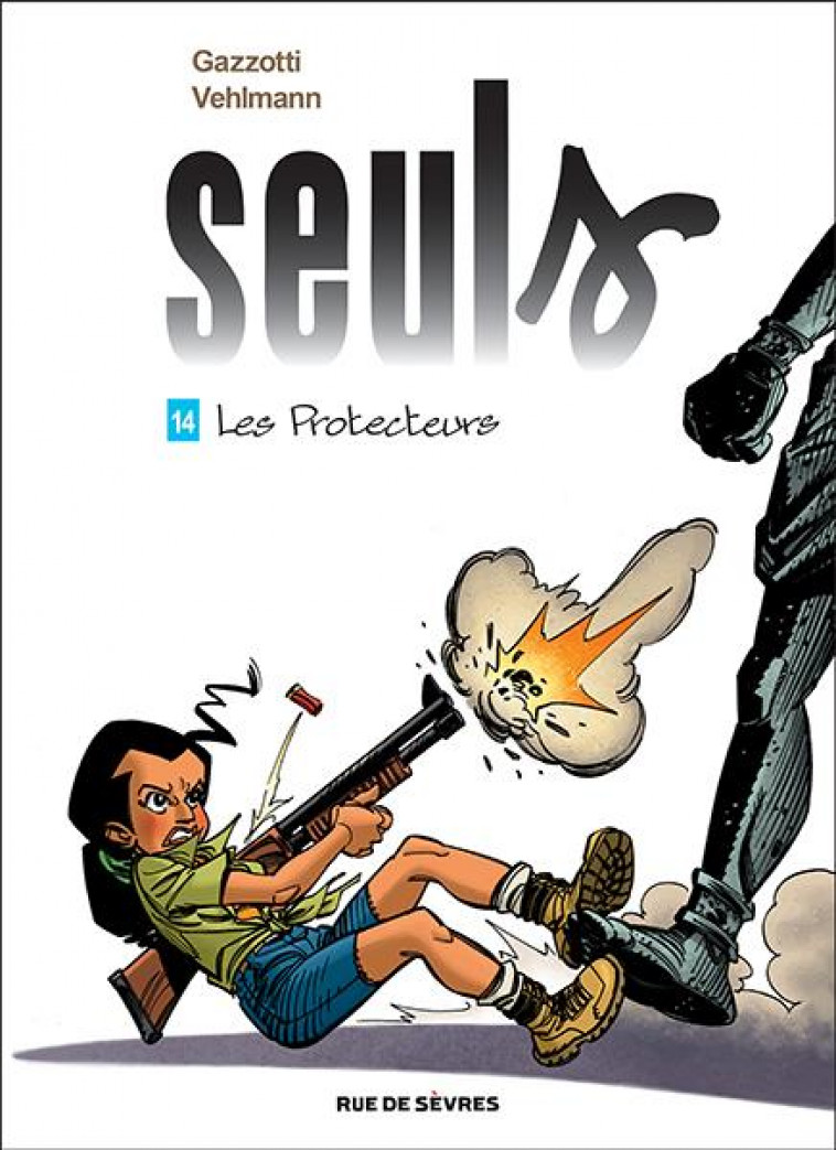 SEULS T14 : LES PROTECTEURS - VEHLMANN/GAZZOTTI - RUE DE SEVRES