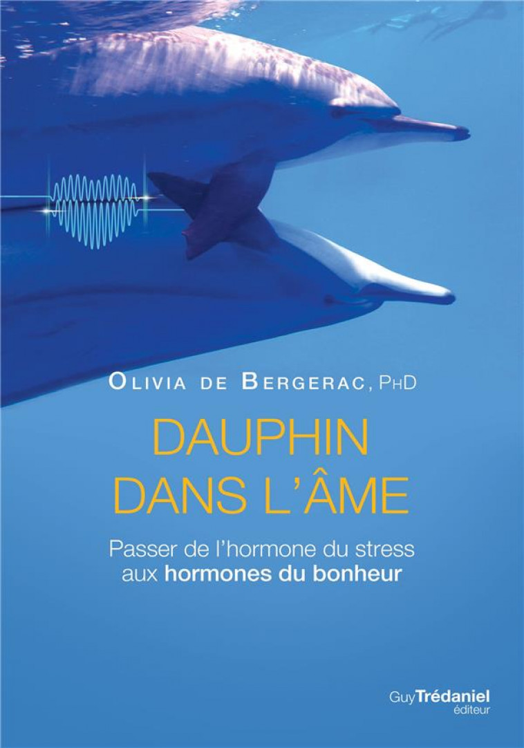 DAUPHIN DANS L-AME - BERGERAC OLIVIA DE - TREDANIEL