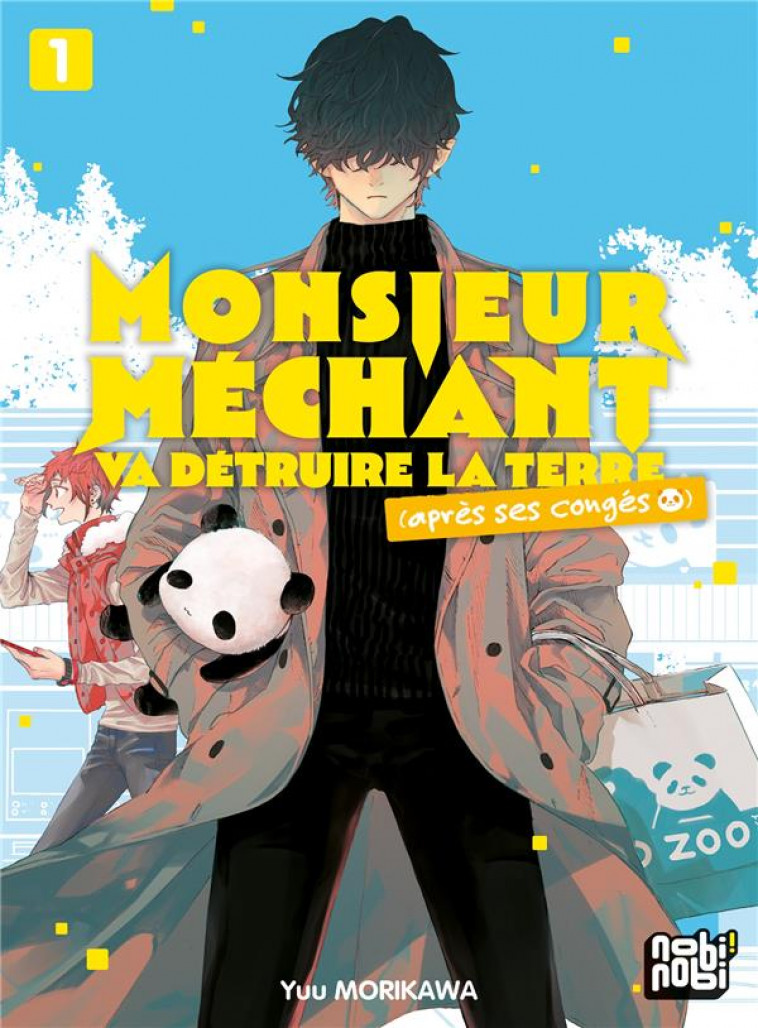 MONSIEUR MECHANT VA DETRUIRE LA TERRE (APRES SES CONGES) T01 - MORIKAWA YUU - NOBI NOBI