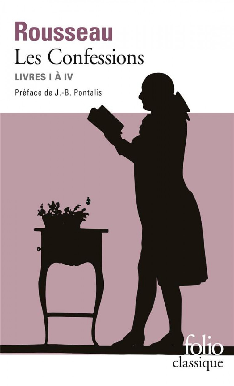 LES CONFESSIONS - LIVRES I A IV - ROUSSEAU/PONTALIS - GALLIMARD