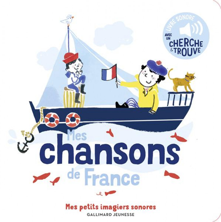 MES CHANSONS DE FRANCE - VOL02 - DES SONS A ECOUTER, DES IMAGES A REGARDER - PENICAUD - GALLIMARD