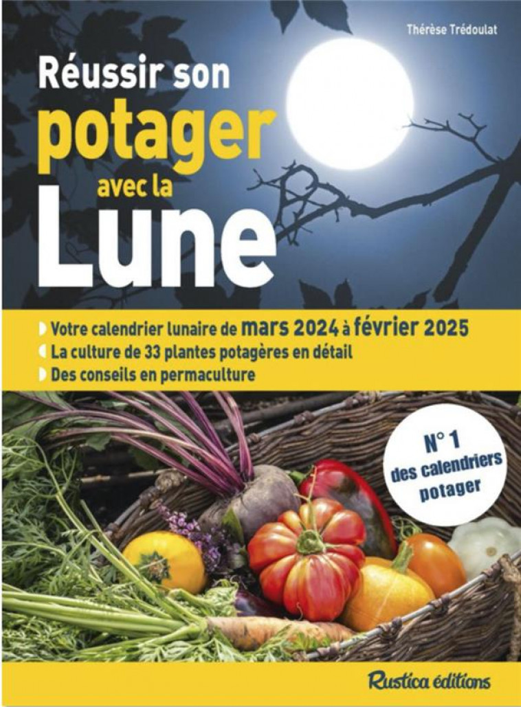 REUSSIR SON POTAGER AVEC LA LUNE 2024-2025 - TREDOULAT THERESE - RUSTICA