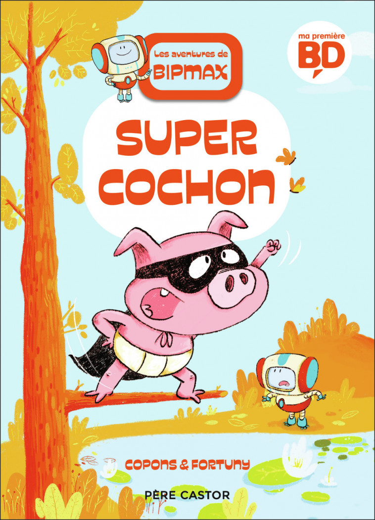 Super Cochon - Copons Jaume, Fortuny Liliana, Saenz Maya - PERE CASTOR