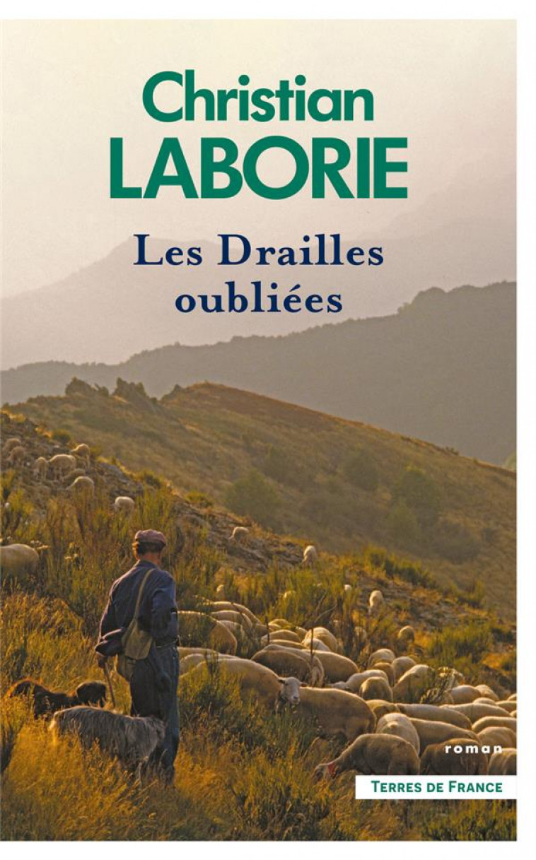 LES DRAILLES OUBLIEES - LABORIE CHRISTIAN - PRESSES CITE