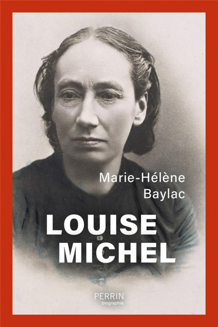 LOUISE MICHEL - BAYLAC MARIE-HELENE - PERRIN