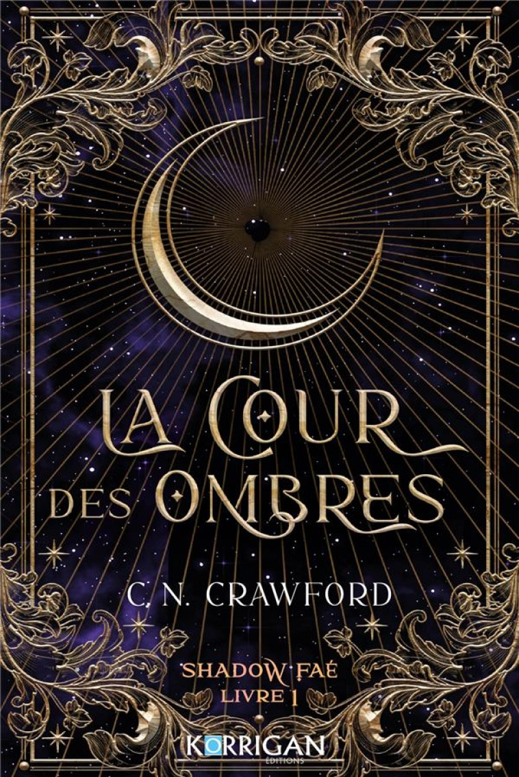 SHADOW FAE T1 - LA COUR DES OMBRES - CRAWFORD C.N. - KORRIGAN