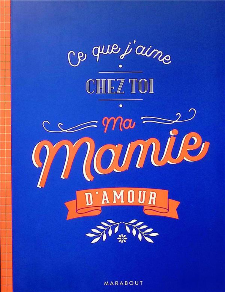 CE QUE J-AIME CHEZ TOI MA MAMIE D-AMOUR - AF MUNCHNER - NC