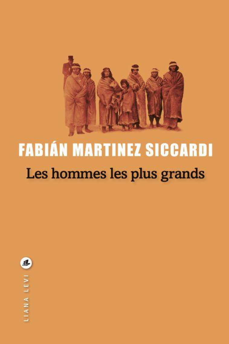 LES HOMMES LES PLUS GRANDS - MARTINEZ SICCARDI - LEVI