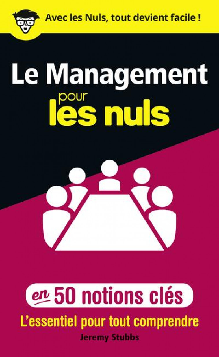 LE MANAGEMENT POUR LES NULS EN 50 NOTIONS CLES - CHAZOULE, ANNETTE  - FIRST