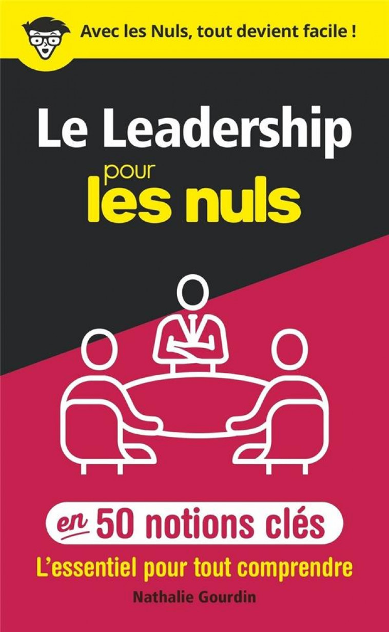 LE LEADERSHIP POUR LES NULS EN 50 NOTIONS CLES - GOURDIN, NATHALIE - FIRST