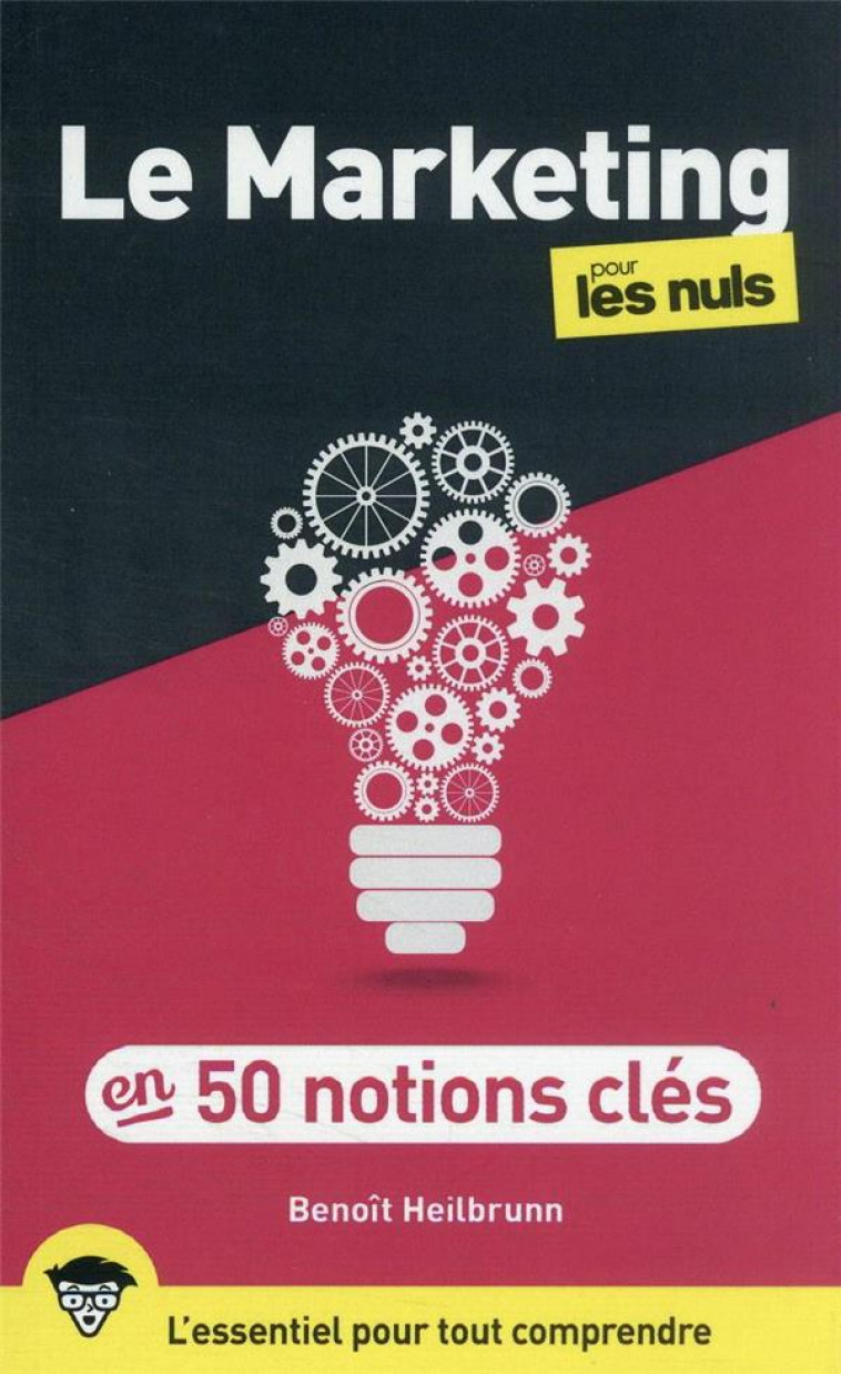 50 NOTIONS CLES DE MARKETING POUR LES NULS (2E EDITION) - HEILBRUNN, BENOIT - FIRST