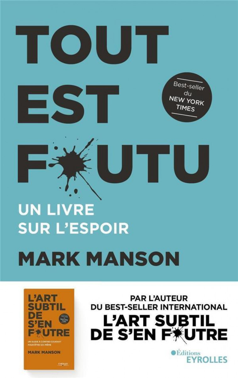 TOUT EST FOUTU  -  UN LIVRE SUR L'ESPOIR - MANSON, MARK - EYROLLES