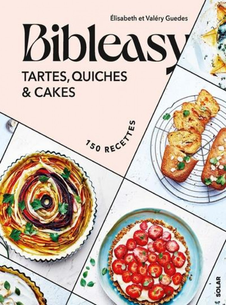 TARTES, QUICHES ET CAKES - BIBLEASY - GUEDES - SOLAR