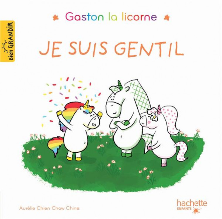 GASTON LA LICORNE - JE SUIS GENTIL - CHIEN CHOW CHINE A. - HACHETTE