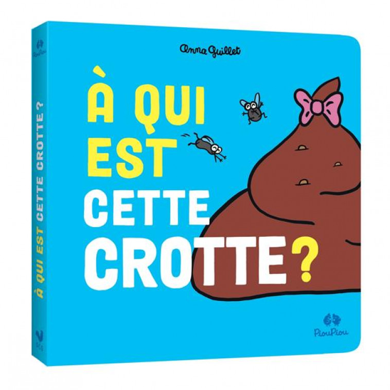 A QUI EST CETTE CROTTE ? - GUILLET ANNA - HACHETTE