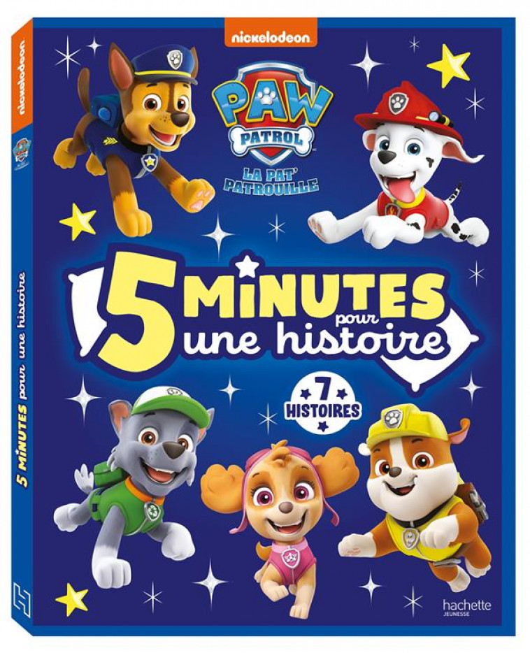 LA PAT- PATROUILLE - 5 MINUTES POUR UNE HISTOIRE - RECUEIL 5 MIN - NICKELODEON - HACHETTE