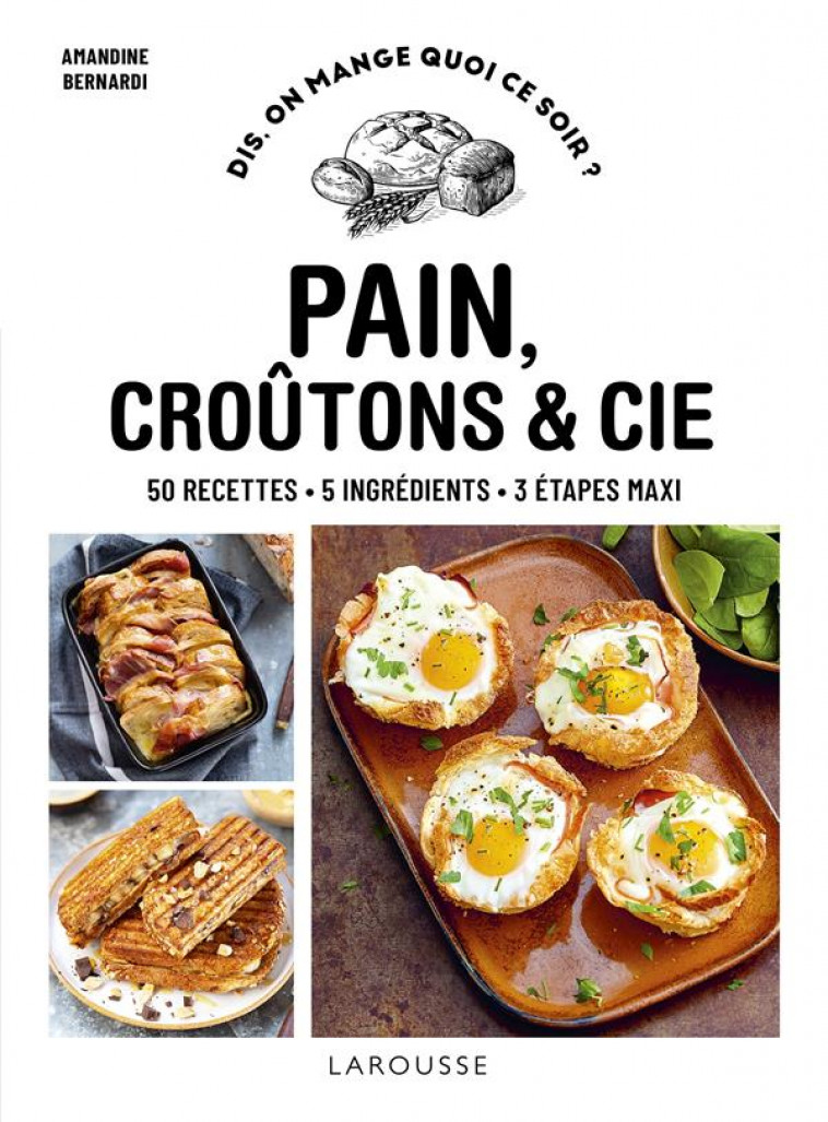 PAIN, CROUTONS & CIE - COLLECTIF - LAROUSSE