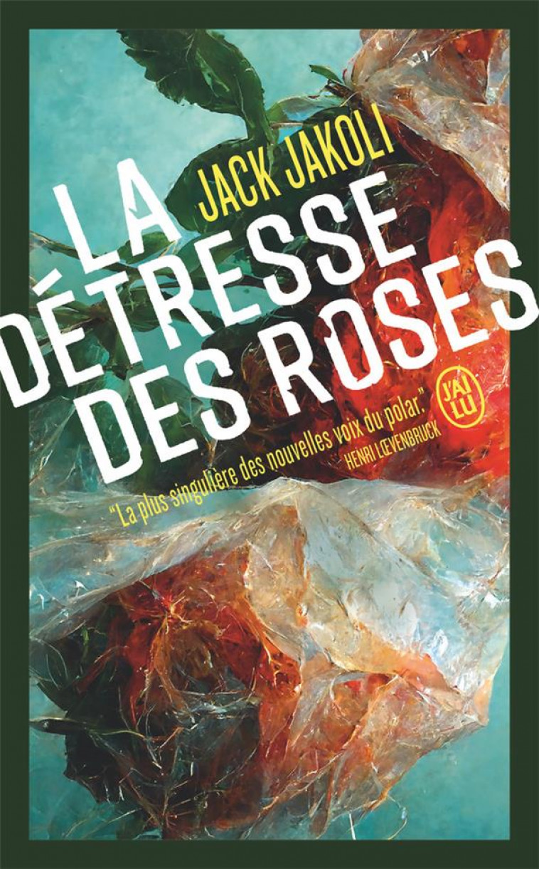 LA DETRESSE DES ROSES - JAKOLI JACK - J'AI LU