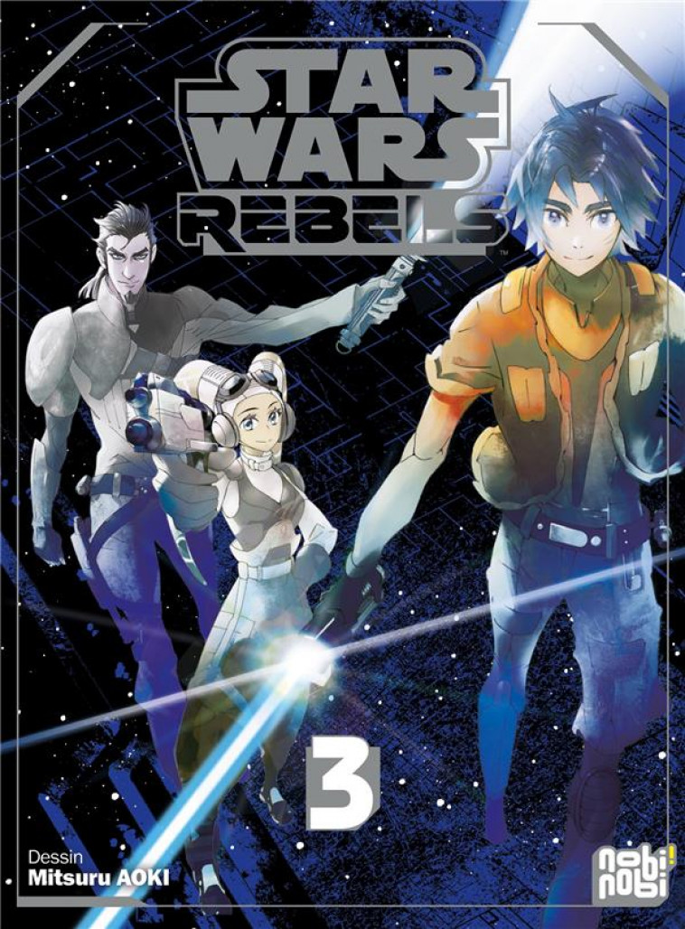 STAR WARS REBELS T03 - AOKI MITSURU - NOBI NOBI