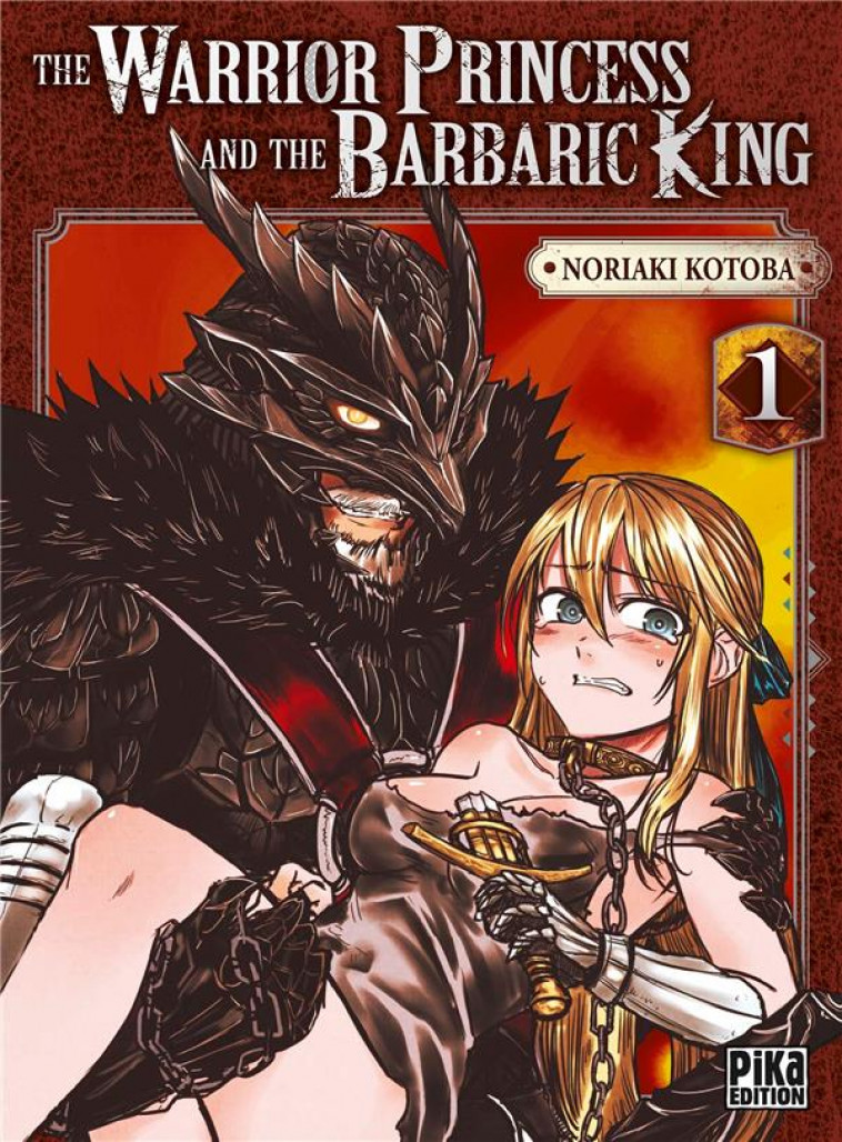 THE WARRIOR PRINCESS AND THE BARBARIC KING T01 - KOTOBA NORIAKI - PIKA