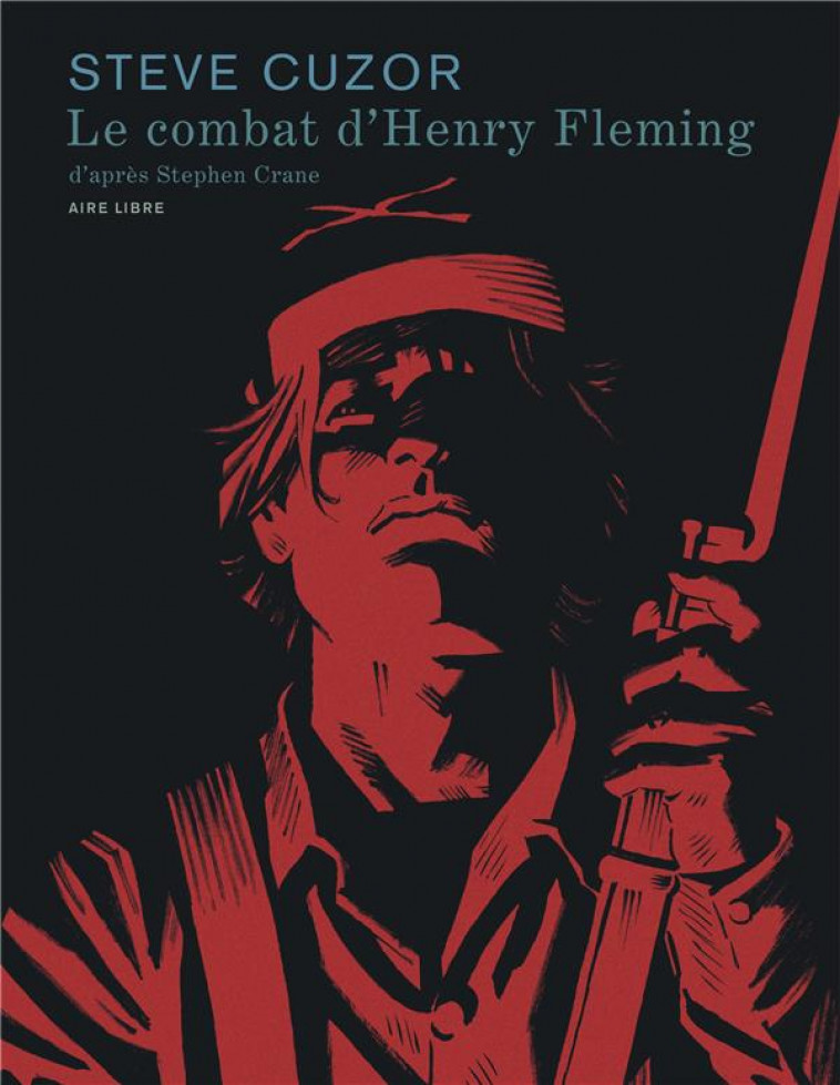 LE COMBAT D-HENRY FLEMING - LE COMBAT D HENRY FLEMING - CUZOR STEVE - DUPUIS