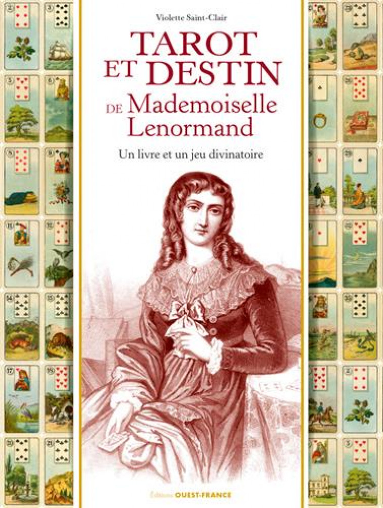 TAROT ET DESTIN DE MADEMOISELLE LENORMAND : UN LIVRE ET UN JEU DIVINATOIRE - SAINT-CLAIR, VIOLETTE - OUEST FRANCE