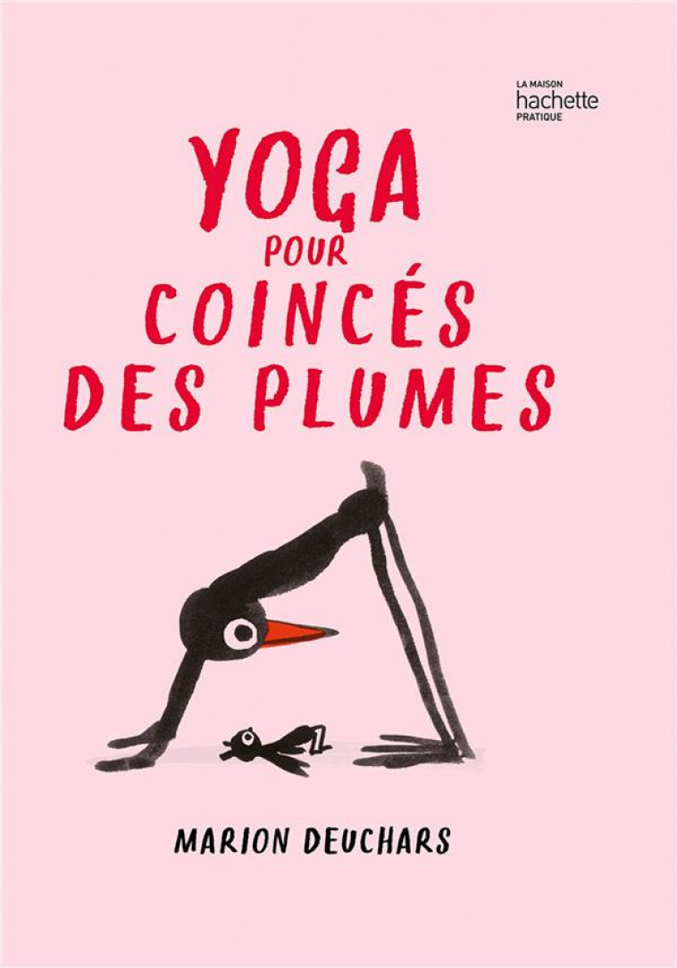 YOGA POUR COINCES DES PLUMES - DEUCHARS - HACHETTE