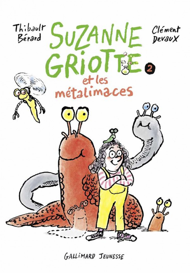 SUZANNE GRIOTTE - T02 - SUZANNE GRIOTTE ET LES METALIMACES - SUZANNE GRIOTTE 2 - BERARD/DEVAUX - GALLIMARD