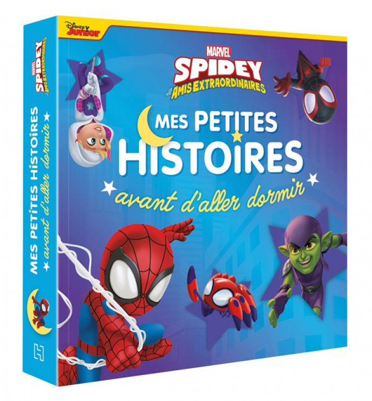 SPIDEY ET SES AMIS EXTRAORDINAIRES - MES PETITES HISTOIRES AVANT D-ALLER DORMIR - MARVEL - XXX - HACHETTE