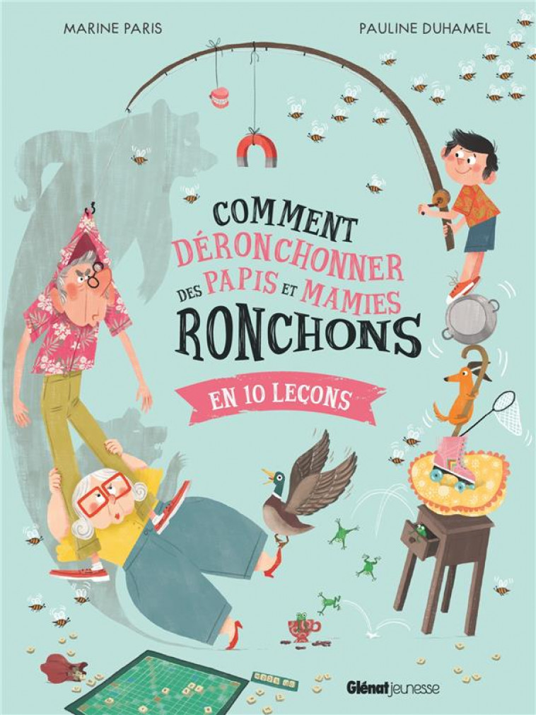 COMMENT DERONCHONNER DES PAPIS ET MAMIES RONCHONS - EN 10 LECONS - PARIS/DUHAMEL - GLENAT