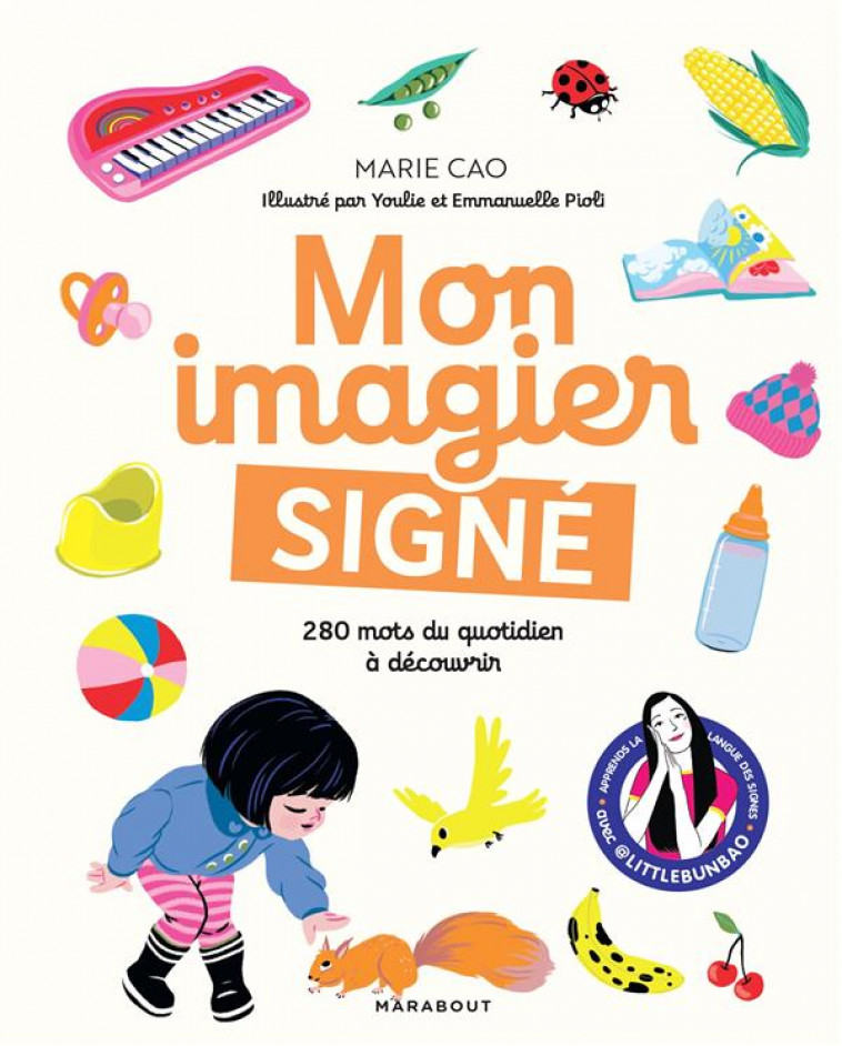 MON IMAGIER SIGNE - 280 MOTS DU QUOTIDIEN A DECOUVRIR - CAO MARIE - MARABOUT