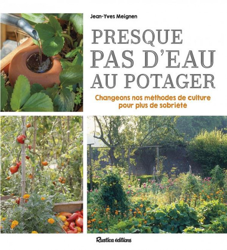 PRESQUE PAS D-EAU AU POTAGER - MEIGNEN - RUSTICA