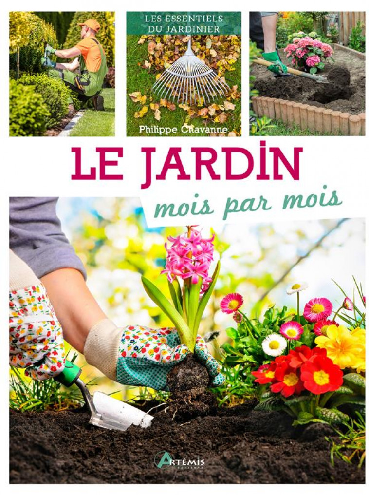 LE JARDIN MOIS PAR MOIS - CHAVANNE PHILIPPE - ARTEMIS